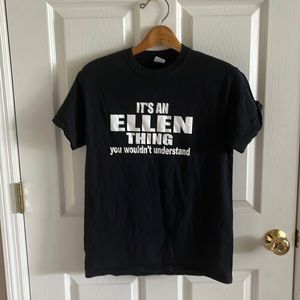 It's An Ellen Thing You Wouldn't Understand T-shirt Size Small